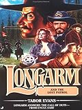 Longarm 315: Longarm and the Lost Patrol