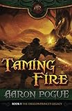 Taming Fire (The Dragonprince Trilogy, Vol. 1)