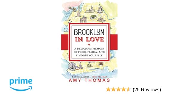 Brooklyn In Love A Delicious Memoir Of Food Family And Finding