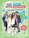 Cahier d'activités Kids United : Tout pour la musique by 