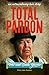 Total Pardon - An Extraordinary Love Story by Wil and Linda Yazzie, Jodie Randisi