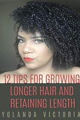 12 Tips For Growing Hair And Retaining Length Latest Small