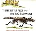 Three Little Pigs and The Big Bad Wolf by 