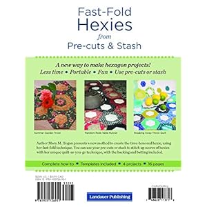 Fast-Fold Hexies from Precuts & Stash: A Quick & Easy Technique for Hexagon Quilting