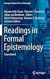 Readings in Formal Epistemology: Sourcebook (Springer Graduate Texts in Philosophy)