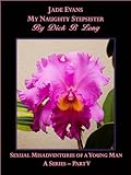 Jade Evans - My Naughty Stepsister (Sexual Misadventures of a Young Man Book 5)