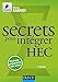 Les secrets pour intégrer HEC - Méthodes pour prépas commerciales by