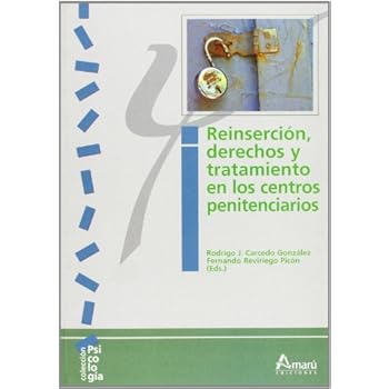 Reinserción, derechos y tratamiento en los centros penitenciarios (Psicología)