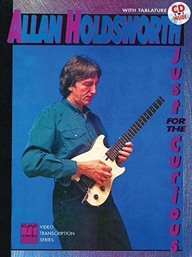 Allan Holdsworth -- Just for the Curious: Book & CD (CPP Media Video Transcription Series) by Allan by (Paperback)