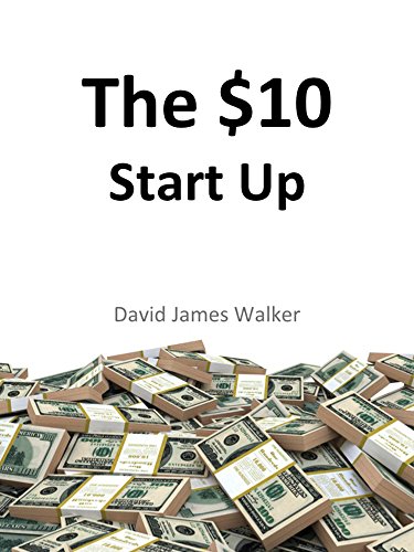 THE $10 START UP
