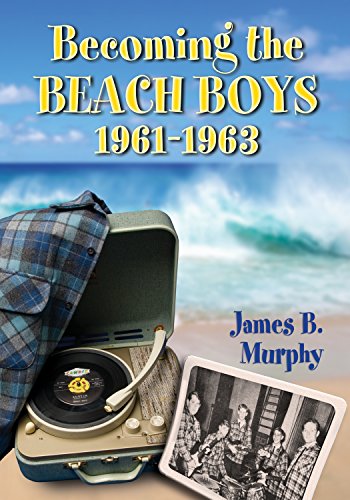 [B.o.o.k] Becoming the Beach Boys, 1961–1963<br />DOC