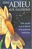 Dire adieu aux illusions by