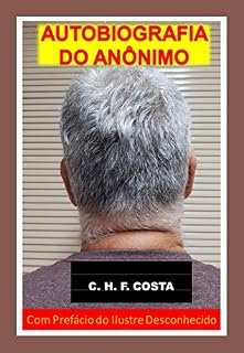 Livro AUTOBIOGRAFIA DO ANÔNIMO: com prefácio do Ilustre Desconhecido