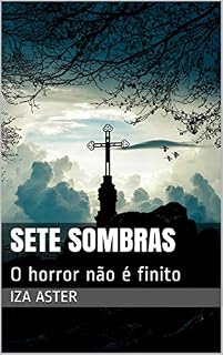 Livro Sete Sombras: O Horror Não é Finito