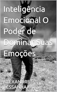 Livro Inteligência Emocional O Poder de Dominar Suas Emoções