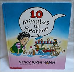 10 minutes till bedtime: Amazon.co.uk: Rathmann, Peggy: 9780399238024