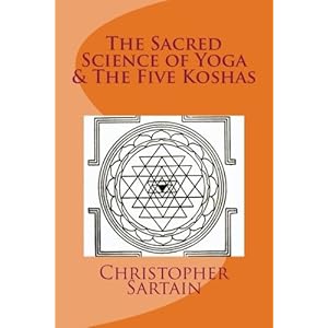 The Sacred Science of Yoga & The Five Koshas