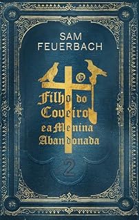 Livro O Filho do Coveiro e a Menina Abandonada - Volume 2 (2/4) (A saga do filho do coveiro)