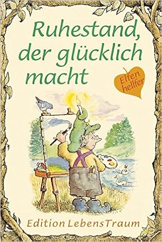 Ruhestand Der Glucklich Macht Elfenhellfer Elfenhelfer Amazon De Ted O Neal R W Alley Bucher