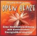 Open Heart: Eine Meditationsübung mit daoistischer Energieübertragung