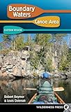 Boundary Waters Canoe Area: Eastern Region by Robert Beymer, Louis Dzierzak