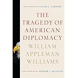 The Tragedy of American Diplomacy