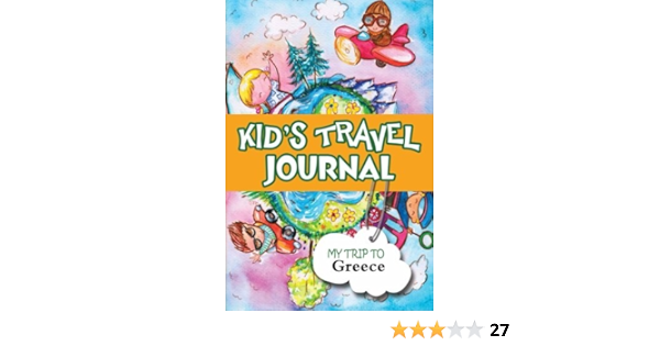 Kids Travel Journal My Trip To Greece Books Bluebird 9781300858362 Amazon Com Books