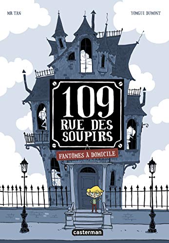 Fantômes à domicile (109, rue des Soupirs (1)) (French Edition) by Mr Tan