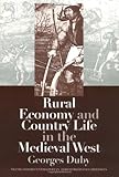 Rural Economy and Country Life in the Medieval West, Duby, Georges, 0812216741