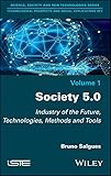 Society 5.0: Industry of the Future, Technologies, Methods and Tools