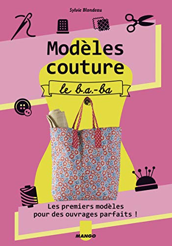 Modèles couture : Le b.a-ba by Sylvie Blondeau
