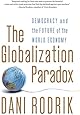 The Globalization Paradox: Democracy and the Future of the World Economy