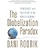 The Globalization Paradox: Democracy and the Future of the World Economy