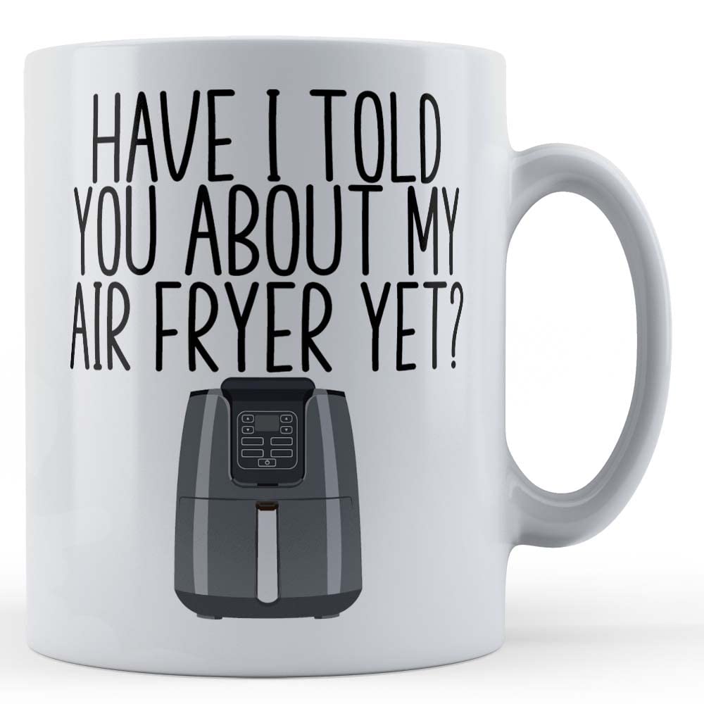 Father Fox - Have I Told You About Air Fryer - Funny Gift Mug, Ceramic, 11fl.oz.