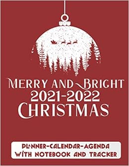 Christmas Schedle 2022 Merry And Bright 2021-2022 Christmas: Monthly And Yearly Planner Monthly  Calendar,- Agenda Schedule Organizer And Appointment Notebook With - Mood  Tracker: Amazon.co.uk: Birds, Creative: 9798561139048: Books