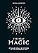 Everyday Magic: Rituals, Spells & Potions to Live Your Best Life by Semra Haksever, Nes Vuckovic