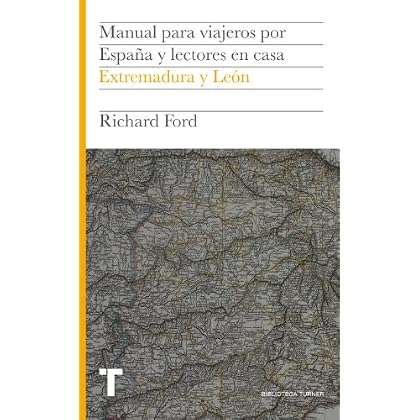 Manual para viajeros: Extremadura y León: 5 (Biblioteca Turner) Manual para viajeros: Extremadura y León: 5 (Biblioteca Turner)