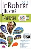 Le Robert illustré & son dictionnaire internet 2014 (DIXEL) (French Edition) by 