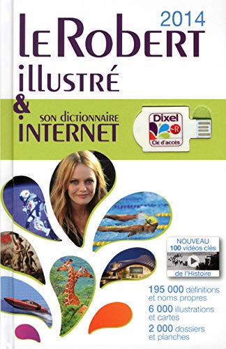 Le Robert illustré & son dictionnaire internet 2014 (French Edition) by Collectif