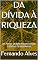 Livro DA DÍVIDA À RIQUEZA: UM PLANO DE AÇÃO PARA ALCANÇAR O STATUS DE MILIONÁRIO