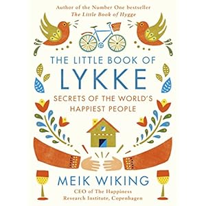 The Little Book of Lykke: The Danish Search for the World's Happiest People