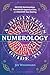 A Beginner's Guide to Numerology: Decode Relationships, Maximize Opportunities, and Discover Your De by Joy Woodward