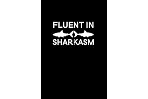 Fluent in Sharkasm: Blank Lined Journal Notebook, 6" x 9", shark journal, shark notebook, Ruled, Writing Book, Notebook for shark lovers, Shark Day Gifts