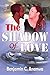 The Shadow Of Love: Love story that teaches how to love you more (thriller and suspense, relationshi by Benjamin Ananwa