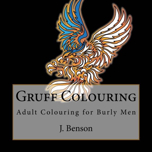 Download Gruff Colouring: Adult Colouring for Burly Men (Volume 2) Download Gruff Colouring: Adult Colouring for Burly Men (Volume 2)