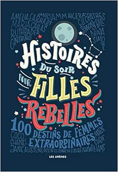 Histoires du soir pour filles rebelles Livres,Livres pour enfants,Jeux, arts et création