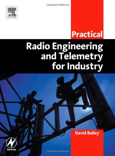 Practical Radio Engineering and Telemetry for Industry (IDC Technology (Paperback)) by David Bailey