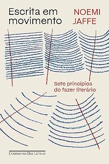 Livro Escrita em movimento: Sete princípios do fazer literário