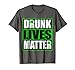 Vintage Drunk Lives Matter - Saint Patrick's Day T-Shirt