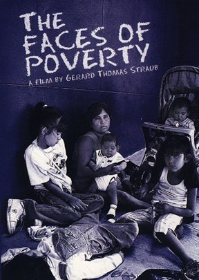 The Faces of Poverty Film by Gerard Thomas Straub